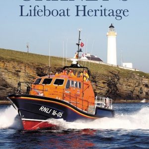 CHECK IZE WEIGHT Orkney's Lifeboat Heritage