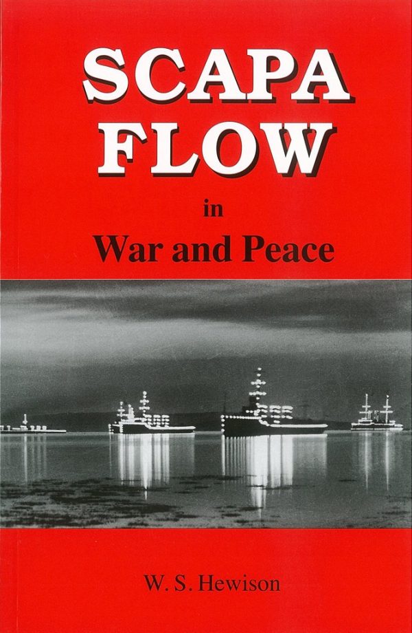 Scapa Flow in War and Peace