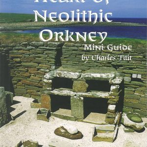 The Heart of Neolithic Orkney Miniguide