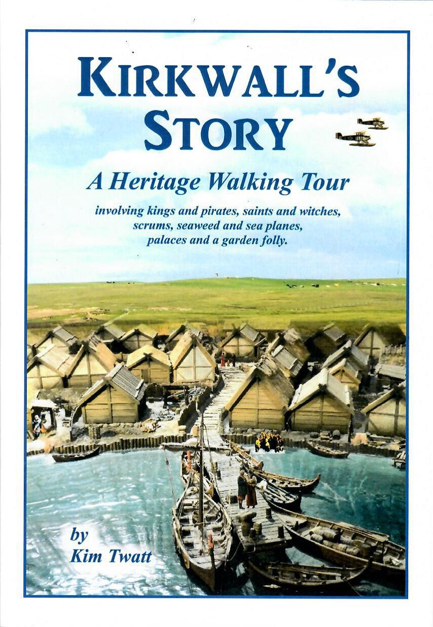 Kirkwall's Story: A Heritage Walking Tour