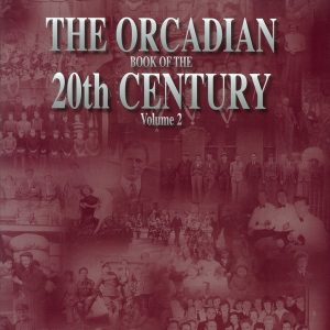 The Orcadian Book of the 20th Century - Volume 2