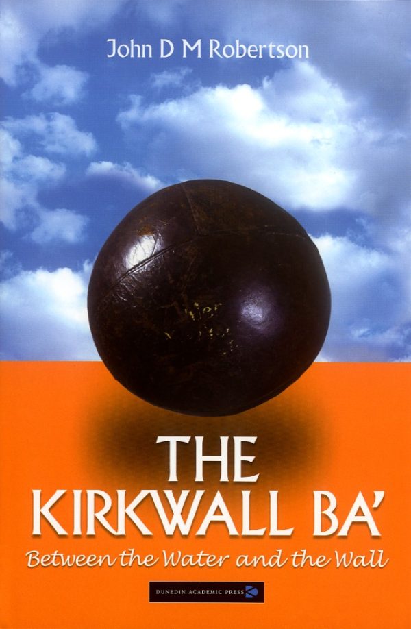 The Kirkwall Ba': Between the Water and the Wall
