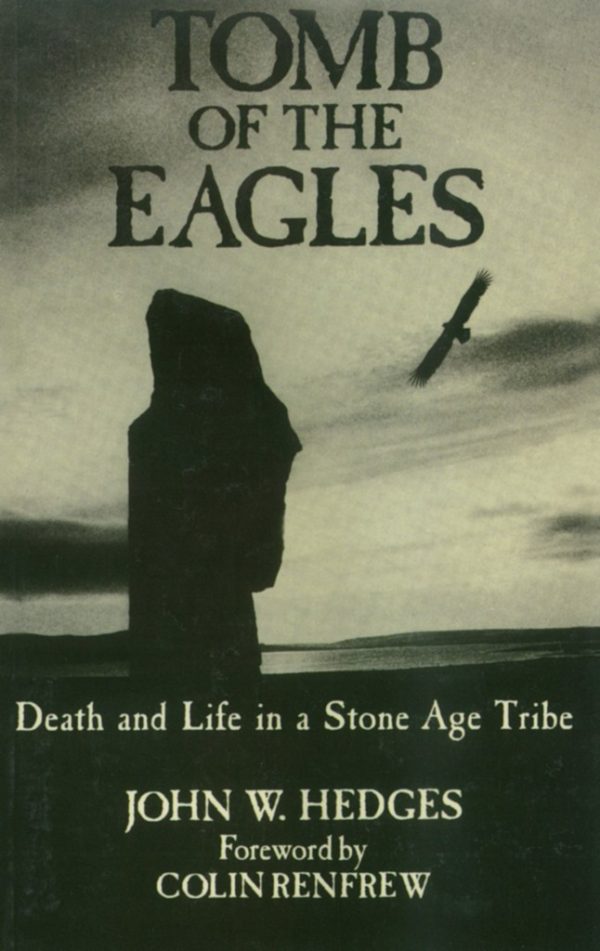 Tomb of the Eagles: Death and Life in a Stone Age Tribe