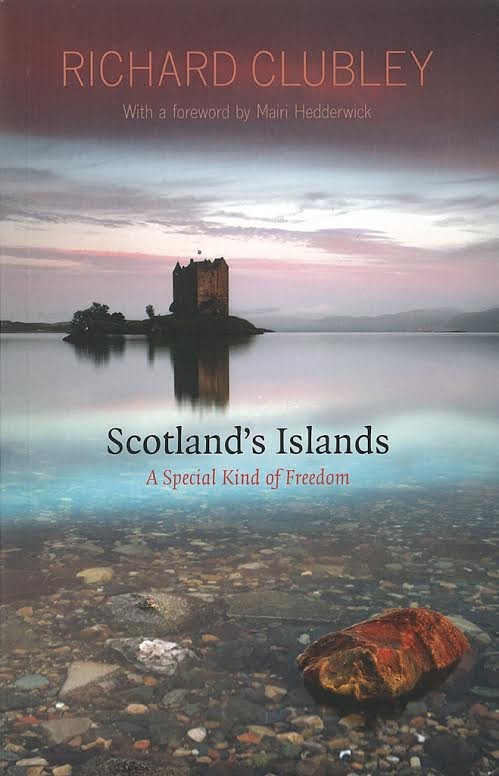 Scotland's Islands: A Special Kind of Freedom