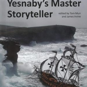 George Marwick: Yesnaby's Master Storyteller