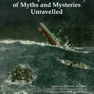 HMS Hampshire: a Century of Myths and Mysteries Unravelled