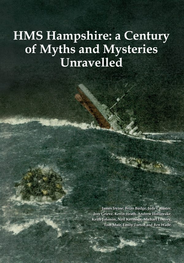 HMS Hampshire: a Century of Myths and Mysteries Unravelled