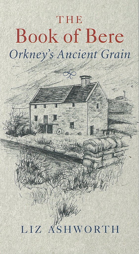 The Book of Bere - Orkney's Ancient Grain