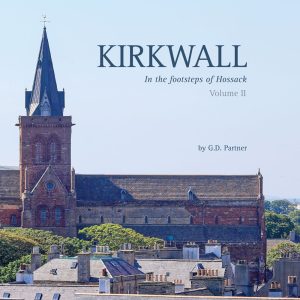 PRE-ORDER: Kirkwall - In the footsteps of Hossack - Volume 2