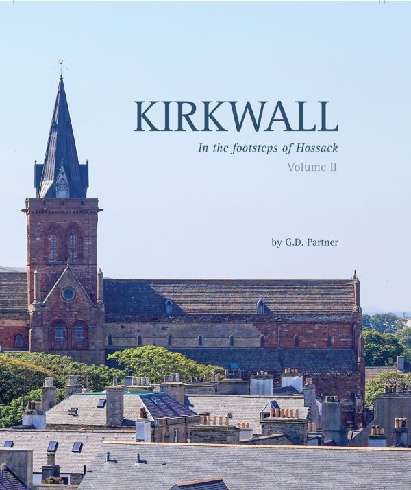 PRE-ORDER: Kirkwall - In the footsteps of Hossack - Volume 2