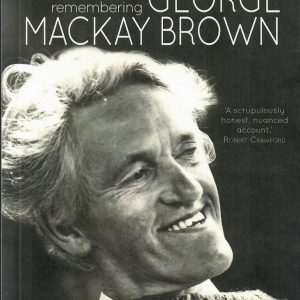 The Seed Beneath The Snow - Remembering George Mackay Brown