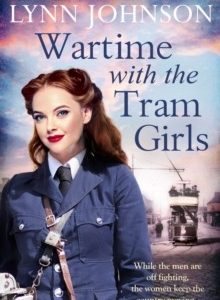 Wartime With The Tram Girls