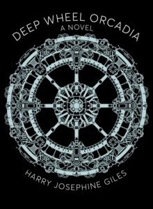 Deep Wheel Orcadia: A Novel