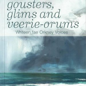 Gousters, Glims and Veerie-orums