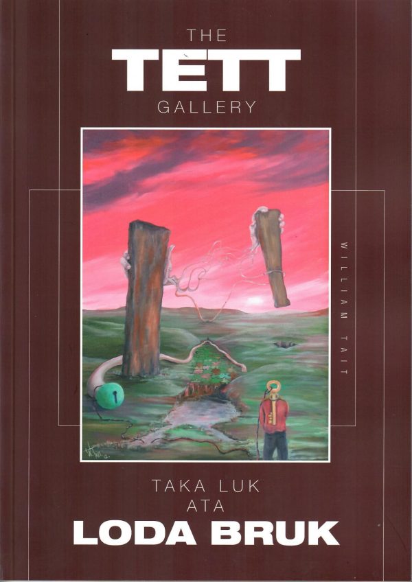 The Tett Gallery: Taka Luk Ata Loda Bruk