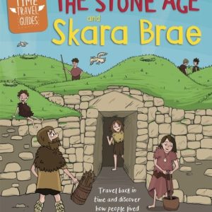 The Stone Age and Skara Brae