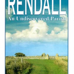 Rendall: An Undiscovered Parish