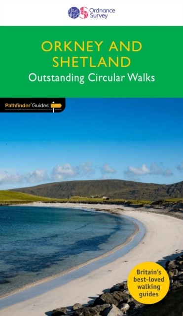 Orkney & Shetland - OS Pathfinder Book - Outstanding Circular Walks