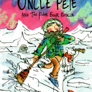 Uncle Pete and The Polar Bear Rescue