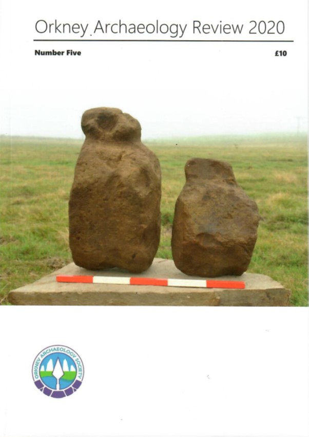 Orkney Archaeology Review 2020