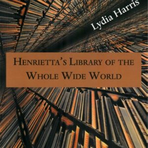 Henrietta's Library of The Whole Wide World