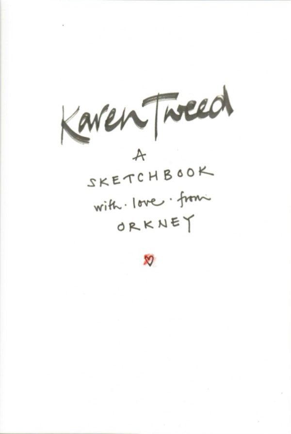 Karen Tweed - A Sketchbook with Love from Orkney
