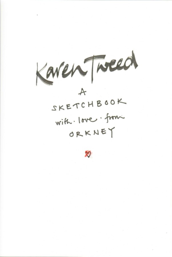 Karen Tweed - A Sketchbook with Love from Orkney