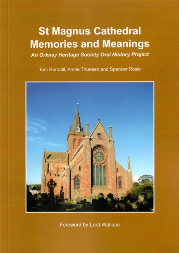 St Magnus Cathedral Memories and Meanings