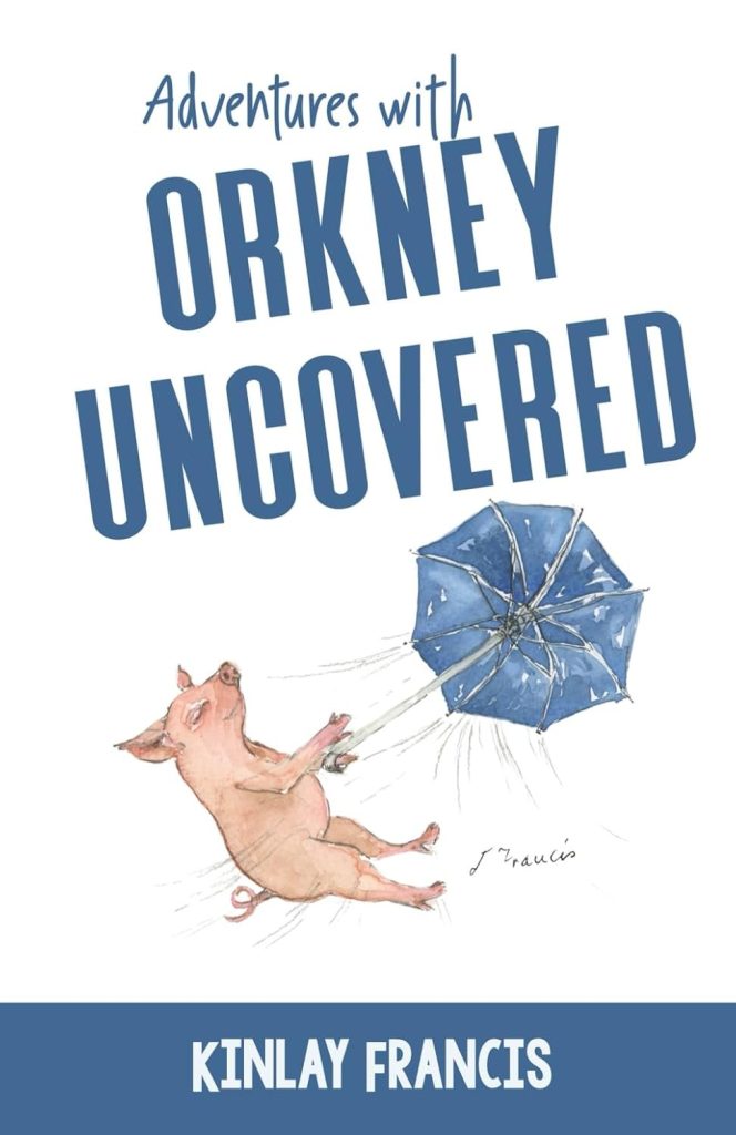 Adventures with Orkney Uncovered