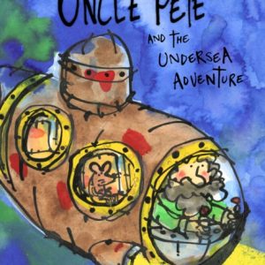 Uncle Pete and the Undersea Adventure