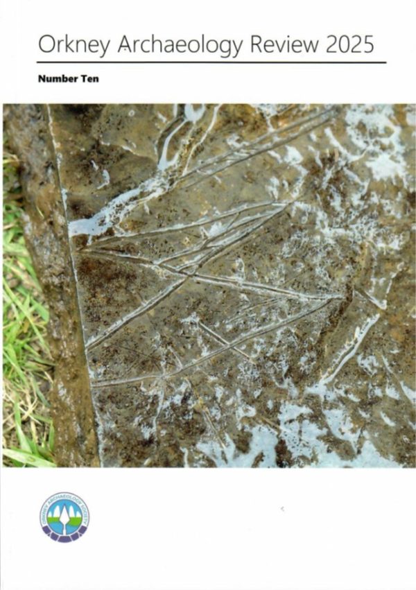 Orkney Archaeology Review 2025