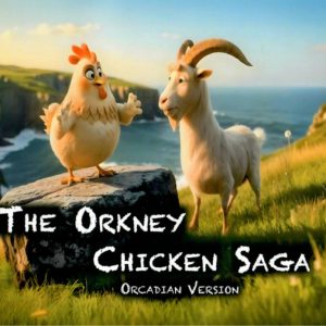 The Orkney Chicken Saga