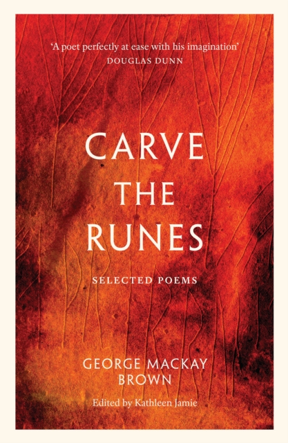 Carve The Runes - Selected Poems