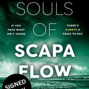 SIGNED COPY PRE-ORDER: Souls of Scapa Flow