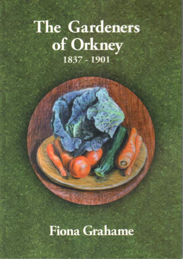 The Gardeners of Orkney 1837 - 1901