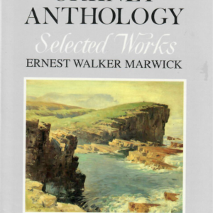 An Orkney Anthology Vol 1: Selected Works by Ernest Marwick